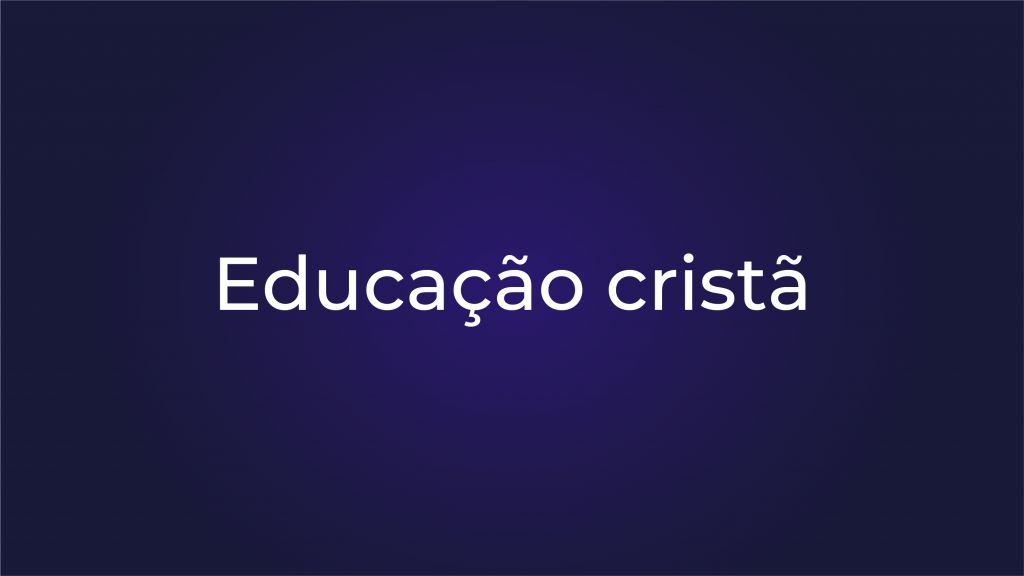 [Educação Cristã]